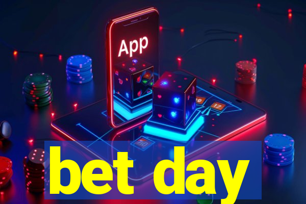 bet day